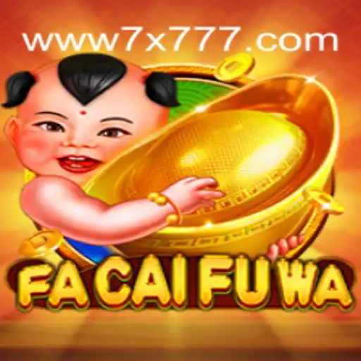 Exploring the Exciting World of FaCaiFuWa and 7X777.COM Oficial Slots Brasil #1