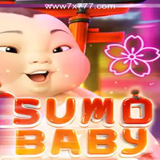 Exploring SumoBaby and the Thrilling World of 7X777.COM Oficial Slots Brasil #1